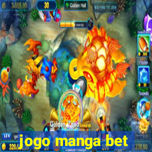 jogo manga bet